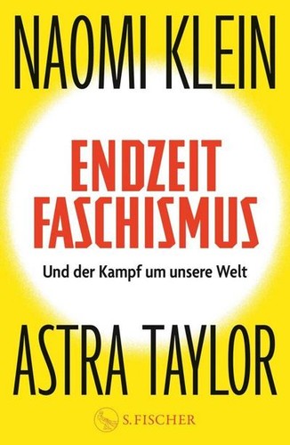 Endzeitfaschismus naomi klein - endzeitfaschismus,